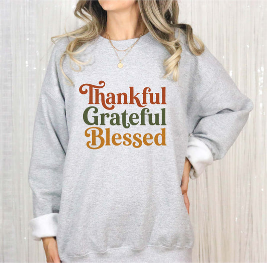 Thankful Grateful Blessed Sweatshirt