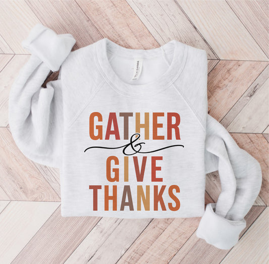Gather & Give Thanks Graphic Sweatshirt