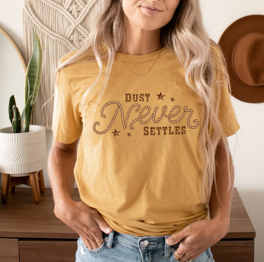 DUST NEVER SETTLES Graphic Short sleeve T-Shirt